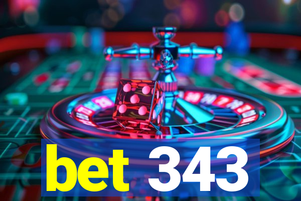 bet 343